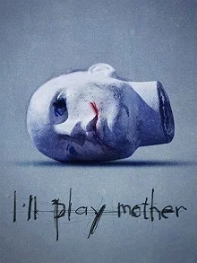 Постер Я сыграю маму (I'll Play Mother)